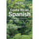 Lonely Planet Costa Rican Spanish Phrasebook & Dictionary
