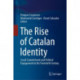 The Rise of Catalan Identity: Social Commitment and Political Engagement in the Twentieth Century
