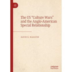 The US "Culture Wars" and the Anglo-American Special Relationship