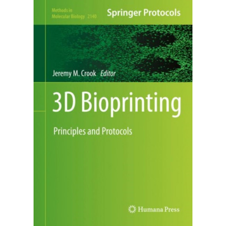 3D Bioprinting: Principles and Protocols