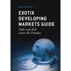 Exotix Developing Markets Guide: Debt and Risk across the Frontier