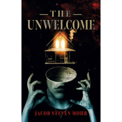The Unwelcome: A Novel