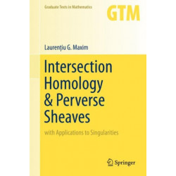 Intersection Homology & Perverse Sheaves: with Applications to Singularities
