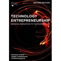 Technology Entrepreneurship: Bringing Innovation to the Marketplace
