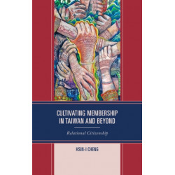 Cultivating Membership in Taiwan and Beyond: Relational Citizenship