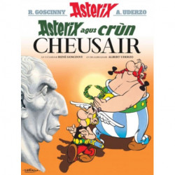 Asterix Agus Crun Cheusair (Asterix in Gaelic)