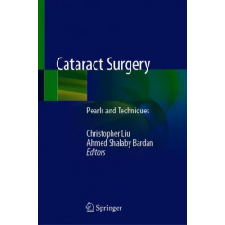 Cataract Surgery: Pearls and Techniques