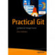 Practical Git: Confident Git Through Practice