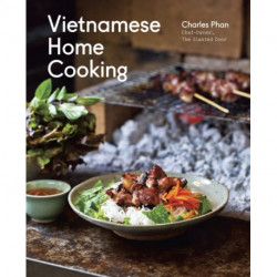Vietnamese Home Cooking: [A Cookbook]