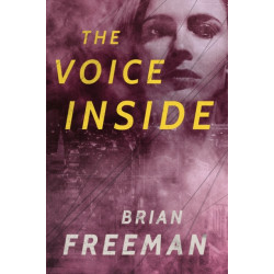 The Voice Inside: A Thriller