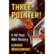 Three-Pointer!: A 40-Year NBA History