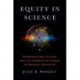 Equity in Science: Representation, Culture, and the Dynamics of Change in Graduate Education