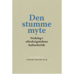 Den stumme myte: Nedslag i efterkrigstidens kulturkritik