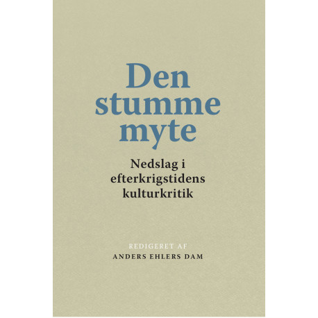 Den stumme myte: Nedslag i efterkrigstidens kulturkritik
