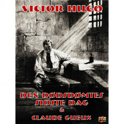 Den dødsdømtes sidste dag - og - Claude Gueux