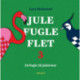 Jule fugle flet 3: 24 fugle til juletræet