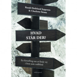 HVAD STÅR DER? En fortælling om at finde vej i livet som ordblind