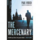 The Mercenary: A Spy's Escape from Moscow