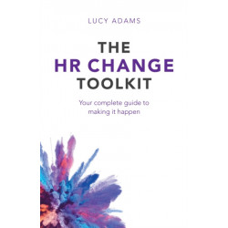 The HR Change Toolkit: Your complete guide to making it happen