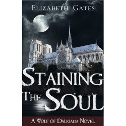 Staining the Soul: A Wolf of Dalriada Novel