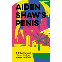 Aiden Shaw's Penis and Other Stories of Censorship From Around the World
