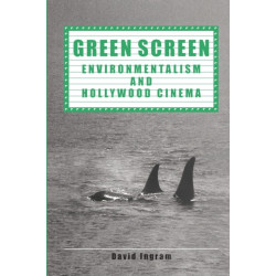 Green Screen: Environmentalism and Hollywood Cinema