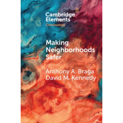 A Framework for Addressing Violence and Serious Crime: Focused Deterrence, Legitimacy, and Prevention