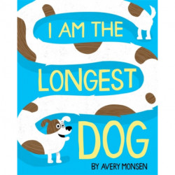 I Am the Longest Dog