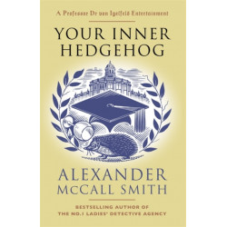Your Inner Hedgehog: A Professor Dr von Igelfeld Entertainment