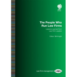 The People Who Run Law Firms: Lessons Learned from Law Firm Leaders