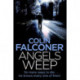 Angels Weep: A twisted and gripping authentic London crime thriller from the bestselling author