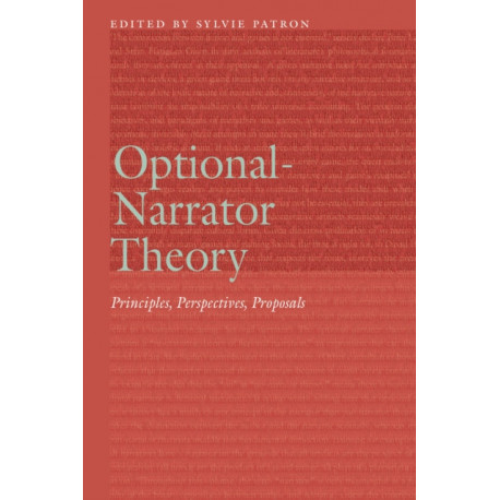 Optional-Narrator Theory: Principles, Perspectives, Proposals