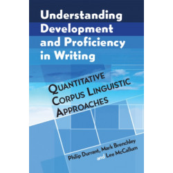 Understanding Development and Proficiency in Writing: Quantitative Corpus Linguistic Approaches