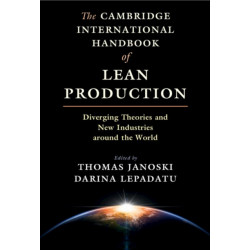 The Cambridge International Handbook of Lean Production: Diverging Theories and New Industries around the World