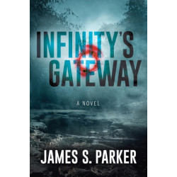 Infinity's Gateway: A Novel