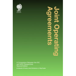 Joint Operating Agreements: A Comparison Between the IOC and NOC Perspectives, Second Edition