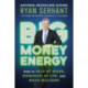 Big Money Energy: How to Rule at Work, Dominate at Life, and Make Millions