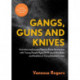 Gangs, Guns and Knives: Activities and Lesson Plans to Raise Awareness with Young People Aged 14-19 about the Risks and Realities of Gang-Related Crime