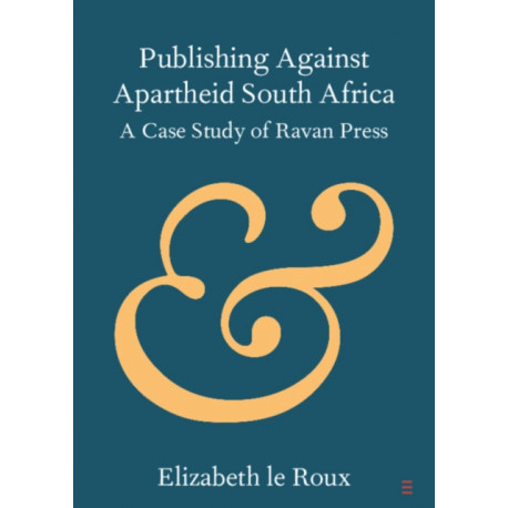 Publishing against Apartheid South Africa: A Case Study of Ravan Press