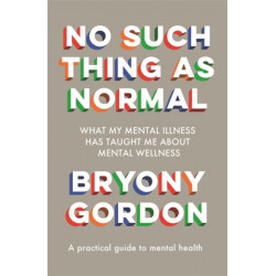 No Such Thing as Normal: From the author of Glorious Rock Bottom