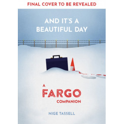 And it's a Beautiful Day: A Fargo Companion