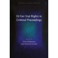 Eu Fair Trial Rights in Criminal Proceedings