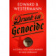 Drunk on Genocide: Alcohol and Mass Murder in Nazi Germany