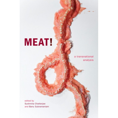Meat!: A Transnational Analysis