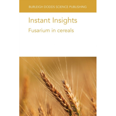 Instant Insights: Fusarium in Cereals