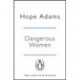 Dangerous Women: The Compelling and Beautifully Written Mystery About Friendship, Secrets and Redemption