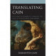 Translating Cain: Emotions of Invisibility through the Gaze of Raskolnikov and Bigger