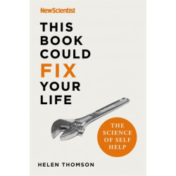 This Book Could Fix Your Life: The Science of Self Help