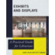 Exhibits and Displays: A Practical Guide for Librarians