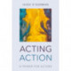 Acting Action: A Primer for Actors